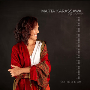 Tempo Bom Com Marta Karassawa Quintet