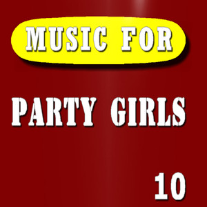 Music for Party Girls, Vol. 10 (Special Edition)