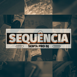Sequência Senta pro DJ (Explicit)