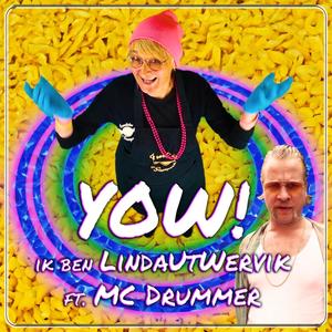 YOW! Ik ben LindaUtWervik (feat MC Drummer & Kamping Kitsch Club Soundsystem)