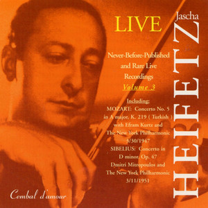 Jascha Heifetz in Never-Before-Published and Rare Live Recordings, Vol. 3