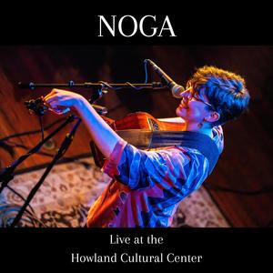 NOGA Live at the Howland Cultural Center