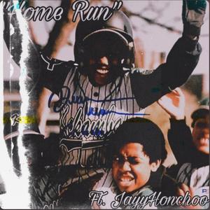 Home Run (feat. JayyHonchoo) [Explicit]