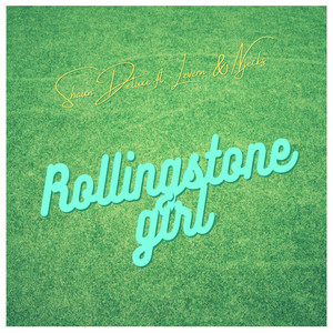 Rolling Stone Girl (feat. Leverne & Njecks) (Explicit)