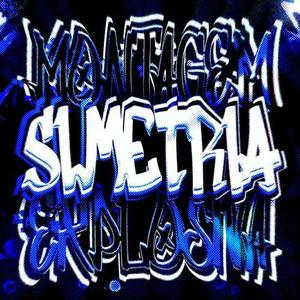 MONTAGEM SIMETRIA EXPLOSIVA - Ultra Slowed