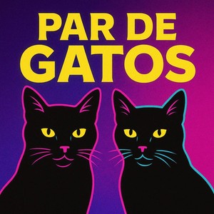 Par De Gatos (Explicit)
