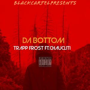 Da Bottom(feat. Chaucliti) (Explicit)