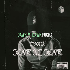 Dawk Mi Dawk (Explicit)