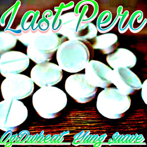 Last Perc (Explicit)