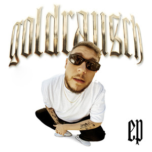 GOLDRAUSCH EP (Explicit)