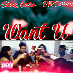 Want U (Explicit)