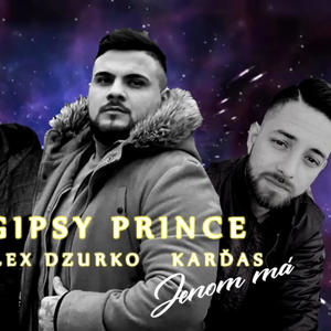 Jenom má (feat. Gipsy Prince & Alex Dzurko) [Explicit]