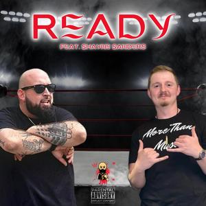 READY (feat. SHAYNE SANDERS) (Explicit)