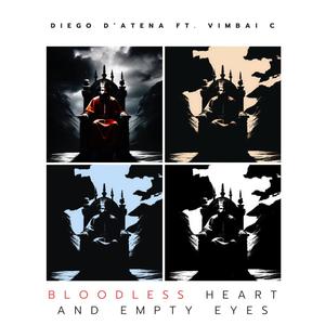 Bloodless heart and empty eyes (feat. Vimbai C)