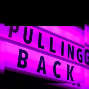 Pulling Back