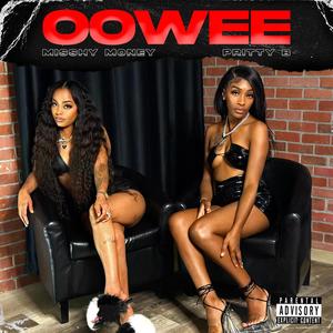 Oowee (feat. Misshy Money) (Explicit)