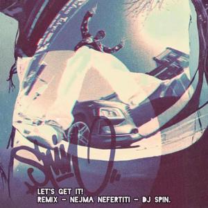 Let's Get It! (DJ Spin Remix|Explicit)