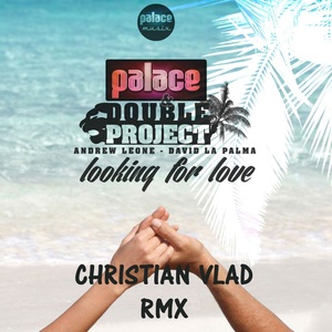 Looking for Love (Palace & Double Project)