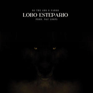 Lobo Estepario (Explicit)