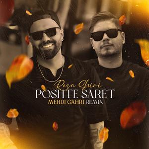 Poshte Saret (feat. Reza Shiri) [MEHDI GAHRI REMIX]