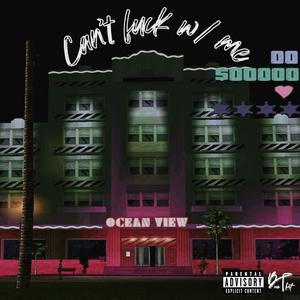 Can't **** with me (feat. LAJAYWOP & Lvjaderz) (Explicit)