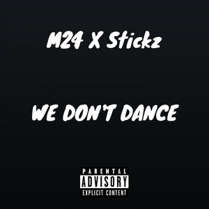 We Don't Dance (Explicit)