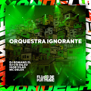Orquestra Ignorante (Explicit)