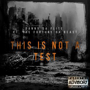 This Is Not A Test (Explicit)