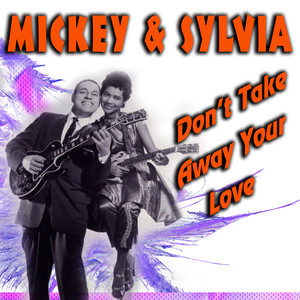 Mickey & Sylvia Love Is a Treasure (The Hit Singles)