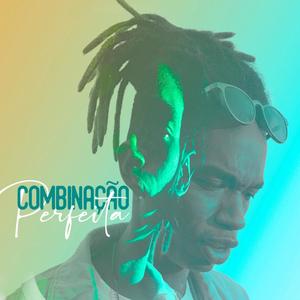 Combinação Perfeita(feat. MKBL, El Fox & Ronchi)
