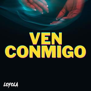 ven conmigo (Radio Edit)