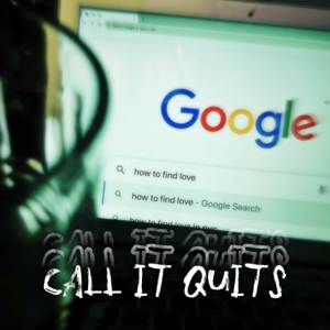 Call it Quits (Explicit)