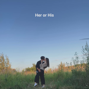 Her or His (Prod. By Young Hopeless)