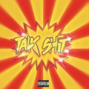 TALKSHIT (Explicit)