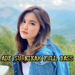 Ade Su Nikah Full Bass