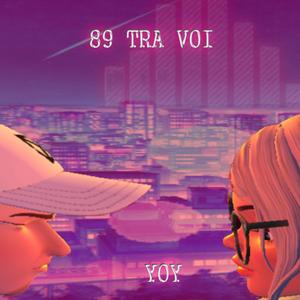 89 TRA NOI (Explicit)