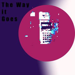 The Way It Goes (Explicit)