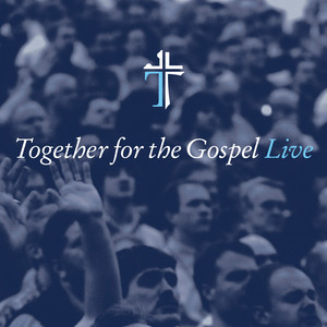 Together for the Gospel (Live)