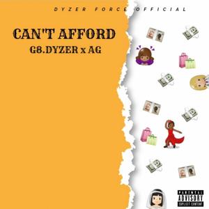 Can't Afford (feat. AG) (Explicit)