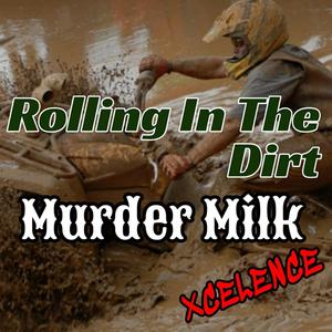 Rolling In The Dirt (Explicit)