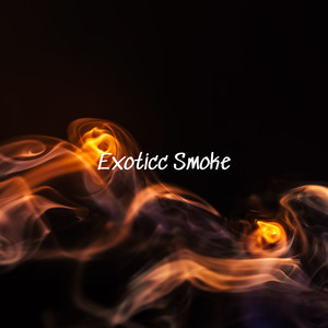 Exoticc Smoke (Explicit)