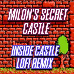 Milon's Secret Castle - Inside Castle (LoFi Remix)