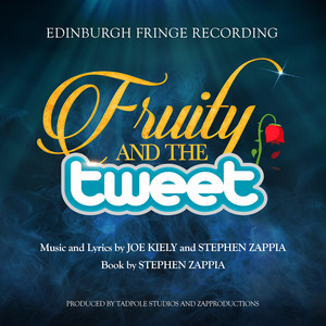 Fruity and the Tweet (Original Edinburgh Fringe Recording) [Explicit]