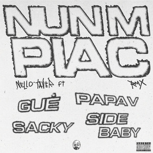 Nun M Piac RMX (feat. Guè, Sacky, Side Baby, Papa V) [Explicit]
