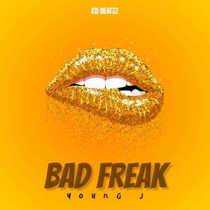 Bad Freak (feat. Young J) [Explicit]