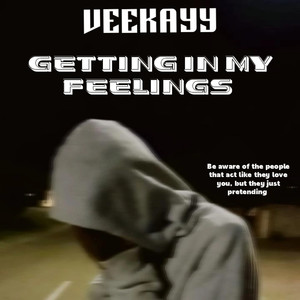 Getting in my feelings (Explicit)