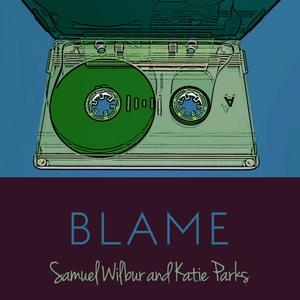 Blame (feat. Katie Parks)