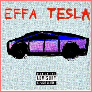 EFFA TESLA (Explicit)