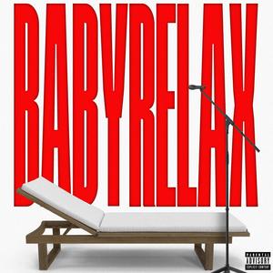BABY RELAX (Explicit)