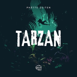 Phätte Zeiten - Tarzan (Explicit)